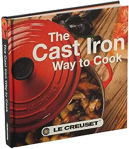 The Cast Iron Way to Cook